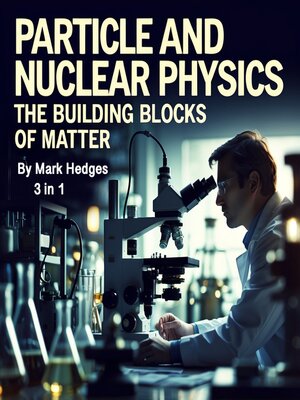 cover image of Particle and Nuclear Physics